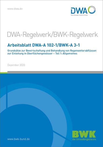 Produktbild: Arbeitsblatt DWA-A 102-1/BWK-A 3-1 Grunds&auml;tze zur Bewirtschaftung und Behandlung von Regenwetterabfl&uuml;ssen zur Einleitung in Oberfl&auml;chengew&auml;sser - Teil 1: Allgemeines