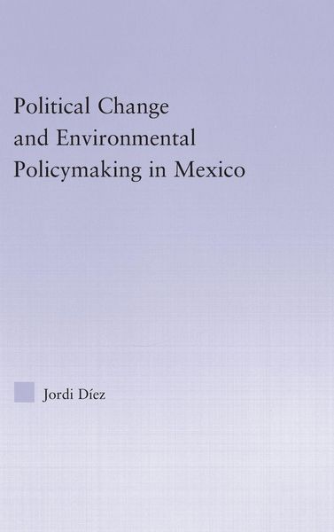 Produktbild: Political Change and Environmental Policymaking in Mexico