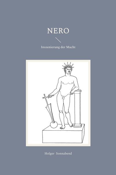 Nero, Taschenbuch von Holger Sonnabend, Frölich & Kaufmann, 978-3-911527-42-2