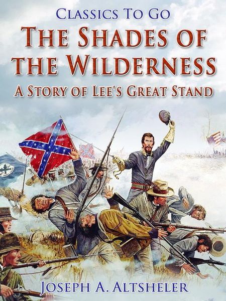 Produktbild: The Shades of the Wilderness / A Story of Lee's Great Stand