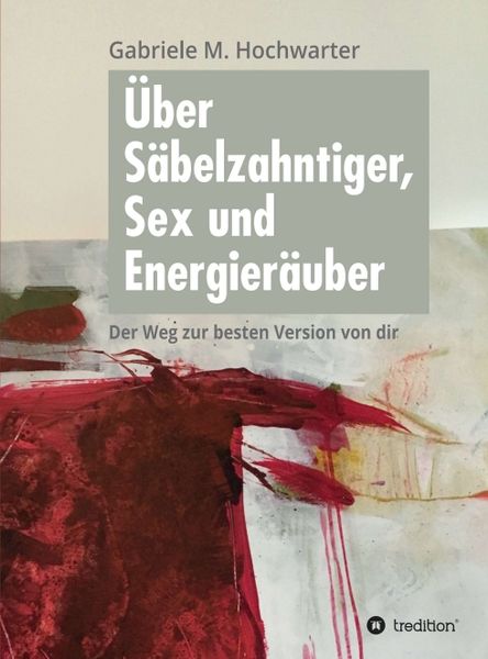 Produktbild: &Uuml;ber S&auml;belzahntiger, Sex und Energier&auml;uber