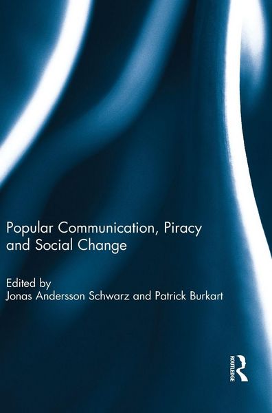 Produktbild: Popular Communication, Piracy and Social Change