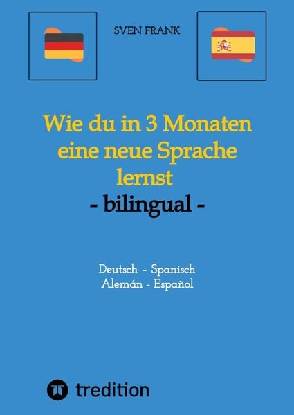 Produktbild: Wie du in 3 Monaten eine neue Sprache lernst - bilingual