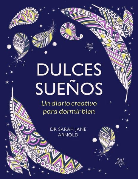 Produktbild: Dulces Sue&ntilde;os: Un Diario Creativo Para Dormir Bien / The Can't Sleep Colouring Journal