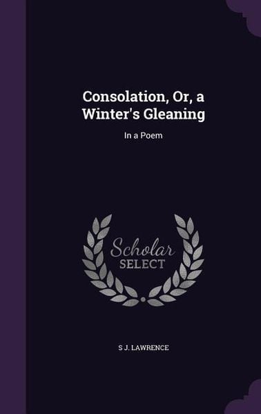 Produktbild: Consolation, Or, a Winter's Gleaning