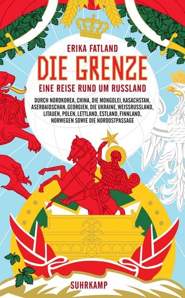 Die Grenze, Taschenbuch von Erika Fatland, Suhrkamp, 978-3-518-46974-3