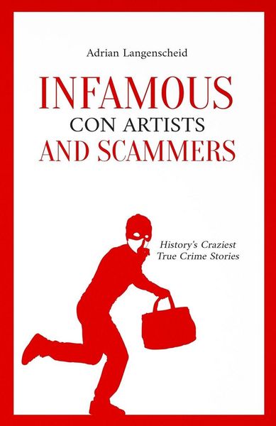 Produktbild: Infamous Con Artists and Scammers