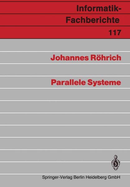 Parallele Systeme, Taschenbuch von Johannes Röhrich, Springer Berlin, 9783540160632