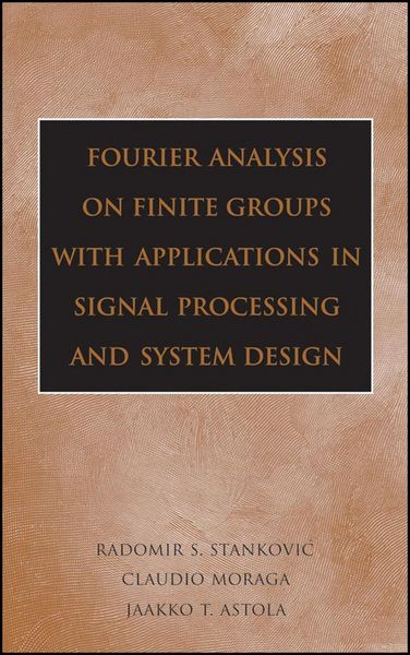 Produktbild: Fourier Analysis on Finite Groups with Applications in Signal Processing and System Design