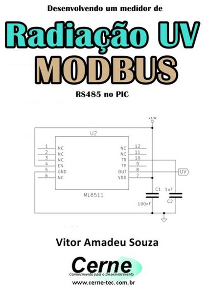 Produktbild: Desenvolvendo Um Medidor De Radia&ccedil;&atilde;o Uv Modbus Rs485 No Pic