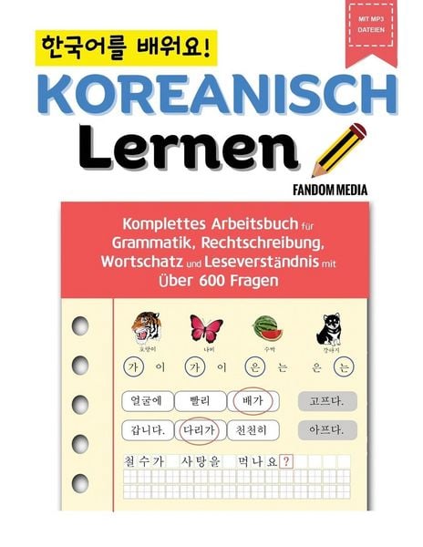 Produktbild: Koreanisch Lernen - Komplettes Arbeitsbuch f&uuml;r Grammatik, Rechtschreibung, Wortschatz und Leseverst&auml;ndnis mit &uuml;ber 600 Fragen