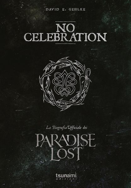 Produktbild: No celebration. La biografia ufficiale dei Paradise Lost