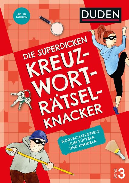 Die superdicken Kreuzworträtselknacker – ab 10 Jahren (Band 3), Taschenbuch von , Duden ein Imprint von Cornelsen Verlag GmbH, 978-3-411-72242-6