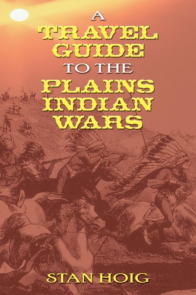 Produktbild: Hoig, S: Travel Guide to the Plains Indian Wars