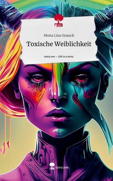 Produktbild: Toxische Weiblichkeit. Life is a Story - story.one