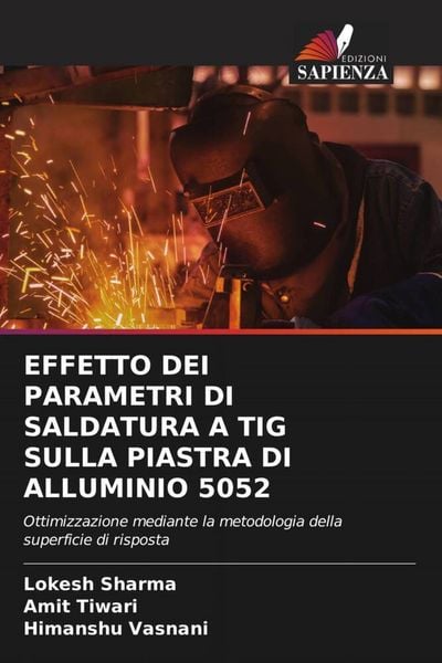 Produktbild: Effetto Dei Parametri Di Saldatura a Tig Sulla Piastra Di Alluminio 5052