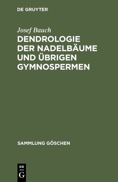 Dendrologie der Nadelbäume und übrigen Gymnospermen