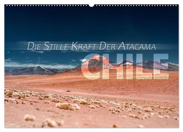 Produktbild: Chile - Die stille Kraft der Atacama (Wandkalender 2026 DIN A2 quer), CALVENDO Monatskalender