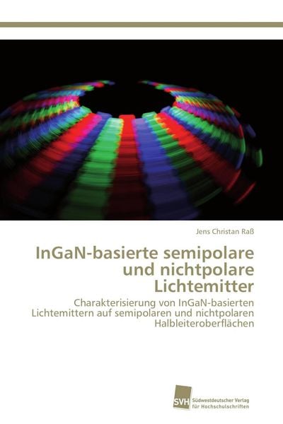 InGaN-basierte semipolare und nichtpolare Lichtemitter, Taschenbuch von Jens Christan Rass, Südwestdeutscher Verlag für Hochschulschriften,