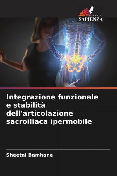 Produktbild: Integrazione funzionale e stabilit&agrave; dell'articolazione sacroiliaca ipermobile