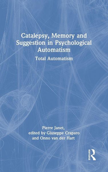 Produktbild: Catalepsy, Memory and Suggestion in Psychological Automatism
