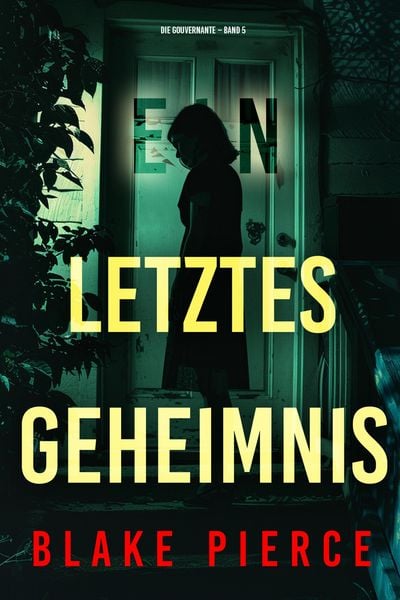 Produktbild: Ein letztes Geheimnis (Die Gouvernante - Band 5)