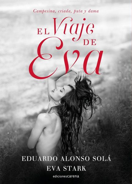 Produktbild: El viaje de Eva : campesina, criada, puta y dama