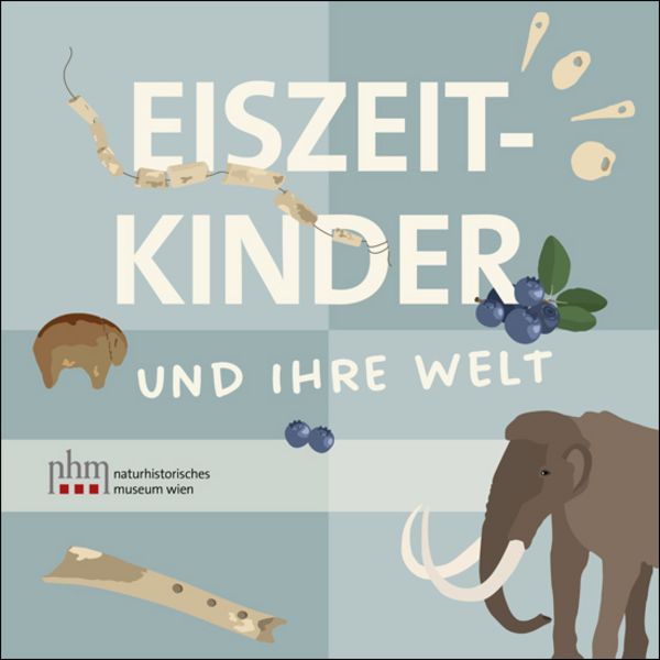 Eiszeitkinder, Taschenbuch von Julia Landsiedl, Naturhistorisches Museum, 978-3-903096-85-1