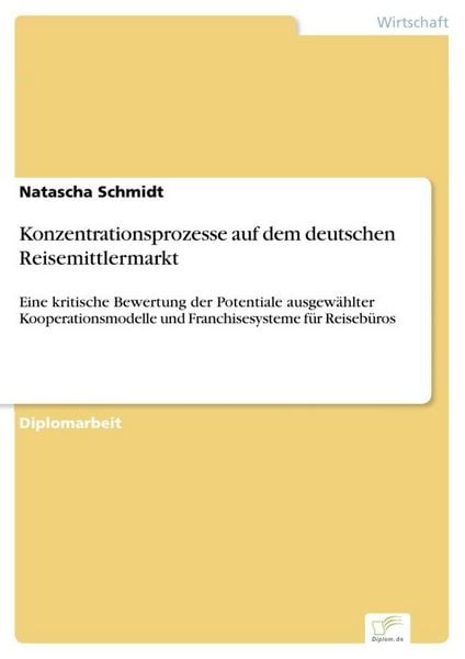 Produktbild: Konzentrationsprozesse auf dem deutschen Reisemittlermarkt