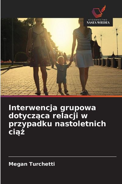 Produktbild: Interwencja grupowa dotycz&iquest;ca relacji w przypadku nastoletnich ci&iquest;&iquest;
