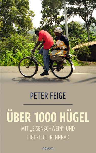 Produktbild: &Uuml;ber 1000 H&uuml;gel mit "Eisenschwein" und High-Tech Rennrad