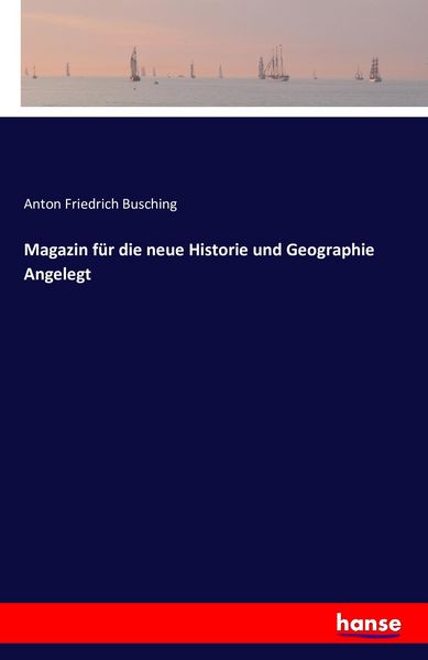 Produktbild: Magazin f&uuml;r die neue Historie und Geographie Angelegt