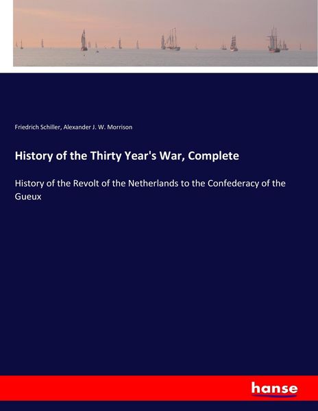 Produktbild: History of the Thirty Year's War, Complete