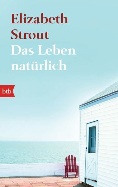 Das Leben, natürlich, Taschenbuch von Elizabeth Strout, btb
