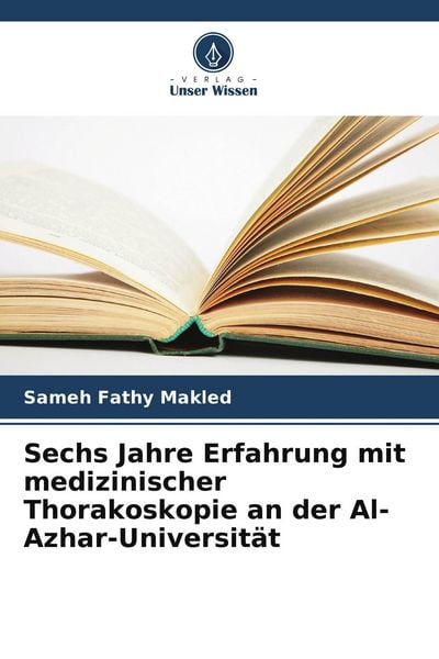 Produktbild: Sechs Jahre Erfahrung mit medizinischer Thorakoskopie an der Al-Azhar-Universit&auml;t