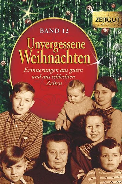 Unvergessene Weihnachten - Band 12, Taschenbuch von , Zeitgut Verlag, 978-3-86614-266-4