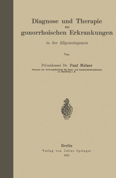 Diagnose und Therapie der gonorrhoischen Erkrankungen in der Allgemeinpraxis, Taschenbuch von Paul Mulzer, Springer Berlin, 9783642901362