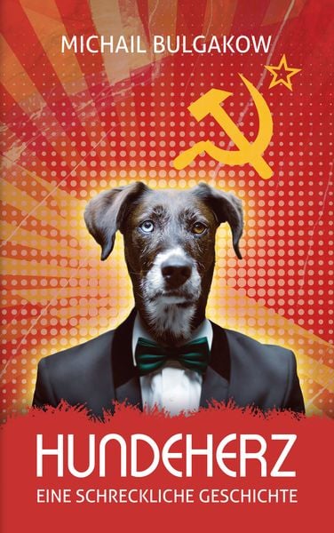 Produktbild: Hundeherz. Eine schreckliche Geschichte: Michail Bulgakow