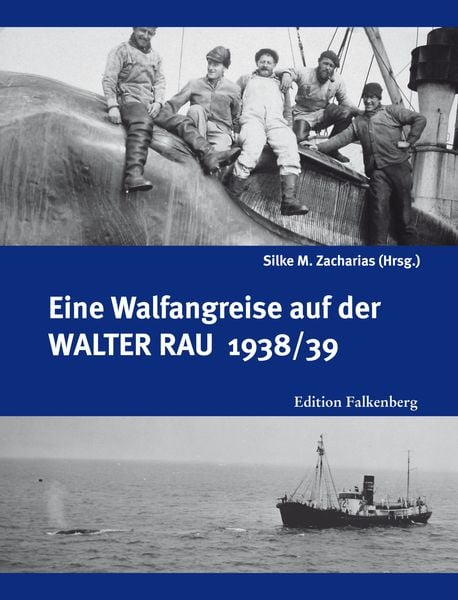 Produktbild: Eine Walfangreise auf der Walter Rau 1938/39