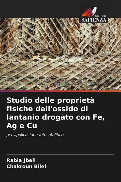 Produktbild: Studio delle propriet&agrave; fisiche dell'ossido di lantanio drogato con Fe, Ag e Cu