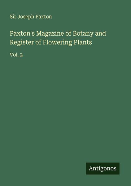 Produktbild: Paxton's Magazine of Botany and Register of Flowering Plants