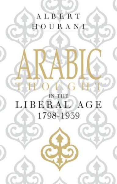 Produktbild: Arabic Thought in the Liberal Age 1798-1939