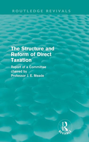 Produktbild: The Structure and Reform of Direct Taxation (Routledge Revivals)