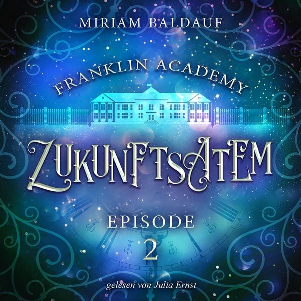 Produktbild: Franklin Academy, Episode 2 - Zukunftsatem
