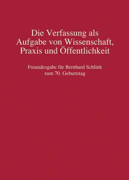 Produktbild: Die Verfassung als Aufgabe von Wissenschaft, Praxis und &Ouml;ffentlichkeit