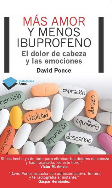 Produktbild: M&aacute;s amor y menos ibuprofeno : el dolor de cabeza y las emociones