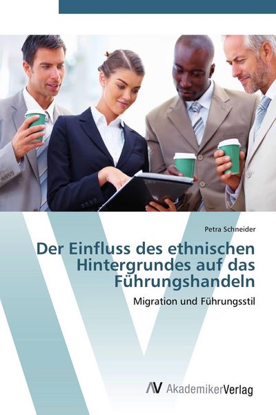 Produktbild: Der Einfluss des ethnischen Hintergrundes auf das F&uuml;hrungshandeln