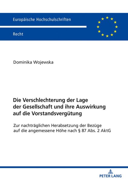 Produktbild: Die Verschlechterung der Lage der Gesellschaft und ihre Auswirkung auf die Vorstandsverguetung