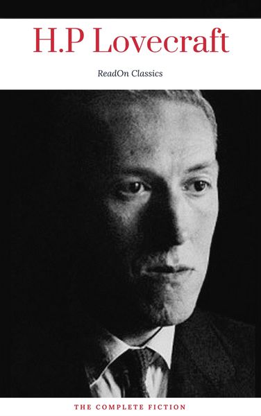 Produktbild: H. P. Lovecraft: The Complete Fiction (ReadOn Classics)