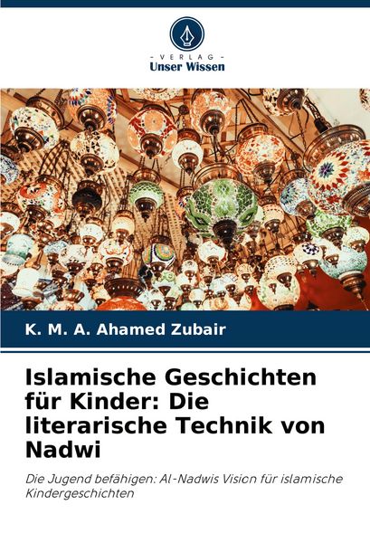 Produktbild: Islamische Geschichten f&uuml;r Kinder: Die literarische Technik von Nadwi
